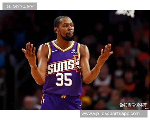 杜兰特赞弗拉格全面提升称控卫角色限制了他的发挥